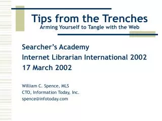 Tips from the Trenches Arming Yourself to Tangle with the Web