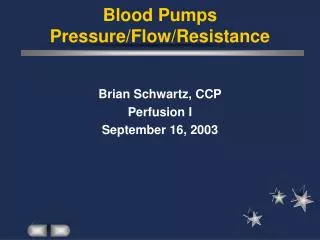Blood Pumps Pressure/Flow/Resistance