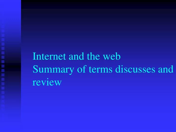 internet and the web summary of terms discusses and review