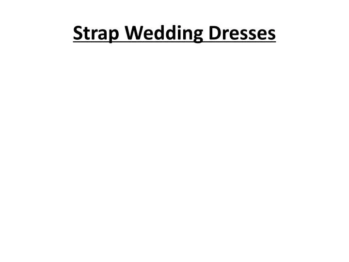 strap wedding dresses