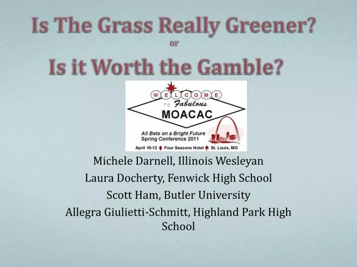 is the grass really greener or is it worth the gamble
