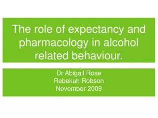 The role of expectancy and pharmacology in alcohol related behaviour.