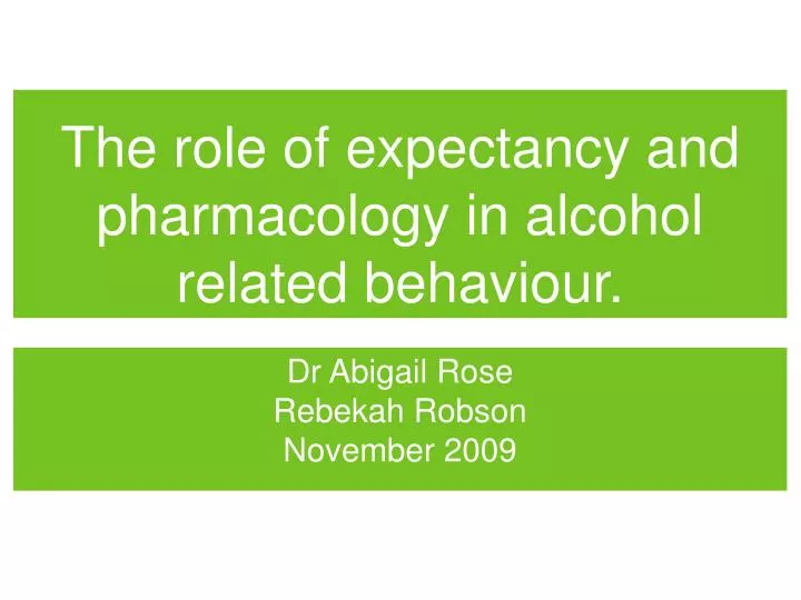the role of expectancy and pharmacology in alcohol related behaviour