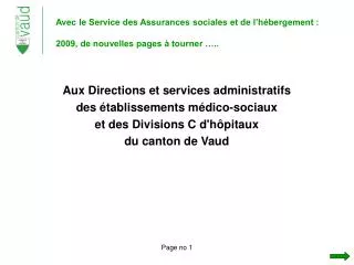 Avec le Service des Assurances sociales et de l’hébergement : 2009, de nouvelles pages à tourner …..