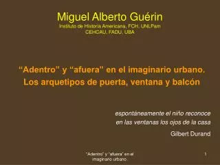 Miguel Alberto Guérin Instituto de Historia Americana, FCH, UNLPam CEHCAU, FADU, UBA