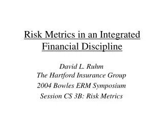 risk metrics in an integrated financial discipline