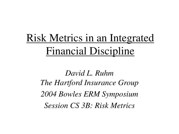 risk metrics in an integrated financial discipline
