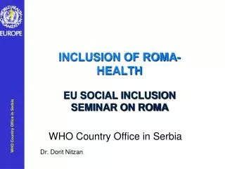 INCLUSION OF ROMA- HEALTH EU SOCIAL INCLUSION SEMINAR ON ROMA