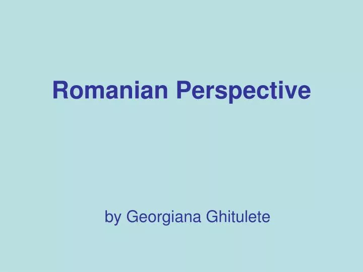 romanian perspective