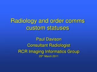 Radiology and order comms custom statuses