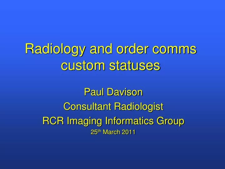 radiology and order comms custom statuses