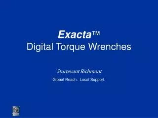 Exacta ™ Digital Torque Wrenches