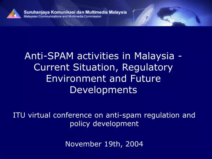 anti spam activities in malaysia current situation regulatory environment and future developments