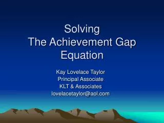 Solving The Achievement Gap Equation
