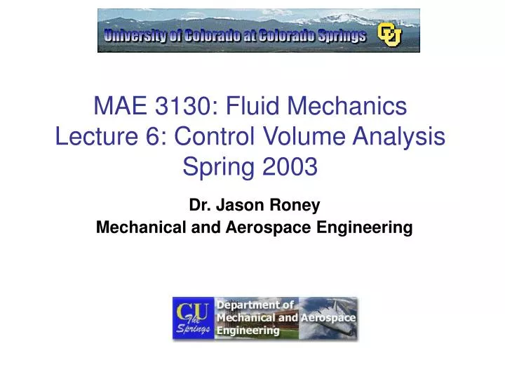 mae 3130 fluid mechanics lecture 6 control volume analysis spring 2003