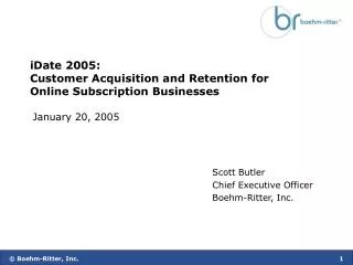 iDate 2005: Customer Acquisition and Retention for Online Subscription Businesses