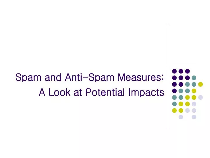 spam and anti spam measures a look at potential impacts