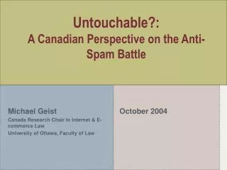Untouchable?: A Canadian Perspective on the Anti-Spam Battle