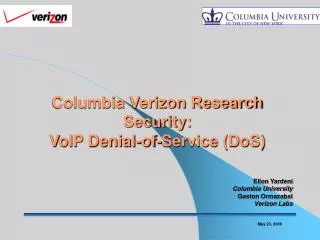 Columbia Verizon Research Security: VoIP Denial-of-Service (DoS)