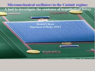 Micromechanical oscillators in the Casimir regime: A tool to investigate the existence of hypothetical forces