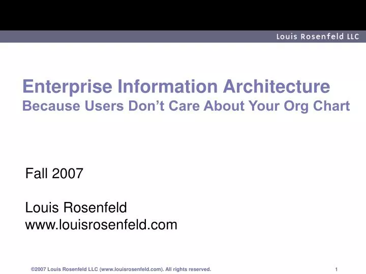 enterprise information architecture because users don t care about your org chart