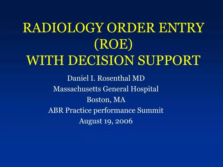radiology order entry roe with decision support