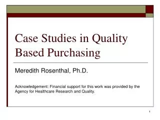 Case Studies in Quality Based Purchasing