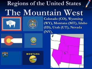 Regions of the United States The Mountain West