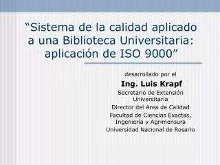“Sistema de la calidad aplicado a una Biblioteca Universitaria: aplicación de ISO 9000”