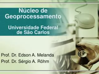Núcleo de Geoprocessamento Universidade Federal de São Carlos