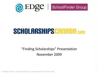 “Finding Scholarships” Presentation November 2009