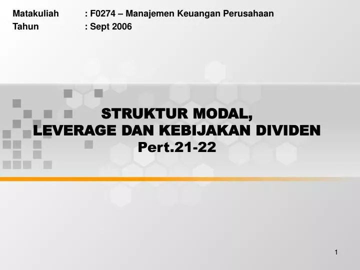 struktur modal leverage dan kebijakan dividen pert 21 22