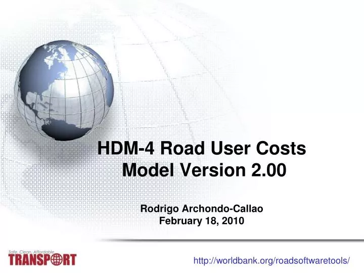 hdm 4 road user costs model version 2 00 rodrigo archondo callao february 18 2010