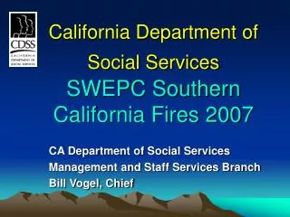 California Department of Social Services SWEPC Southern California Fires 2007