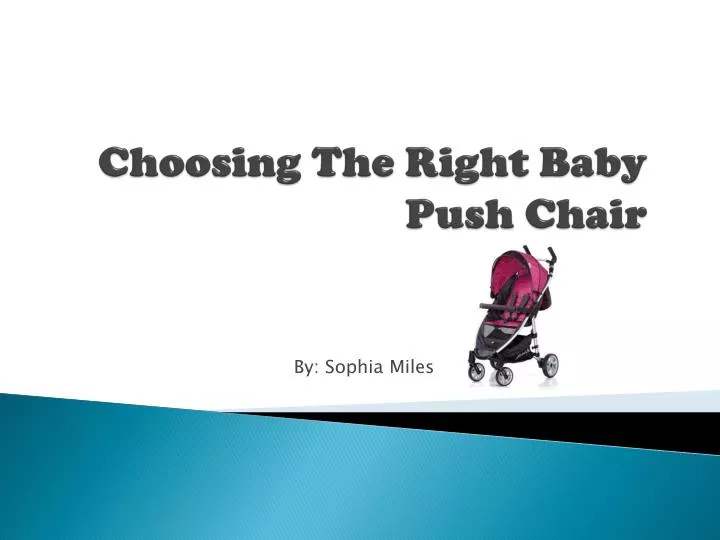 choosing the right baby push chair