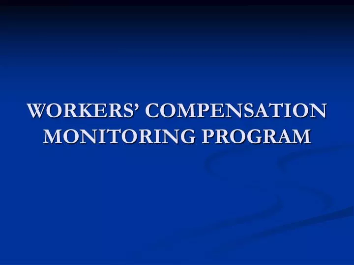 workers compensation monitoring program