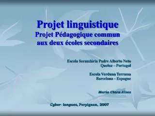 Projet linguistique Projet Pédagogique commun aux deux écoles secondaires