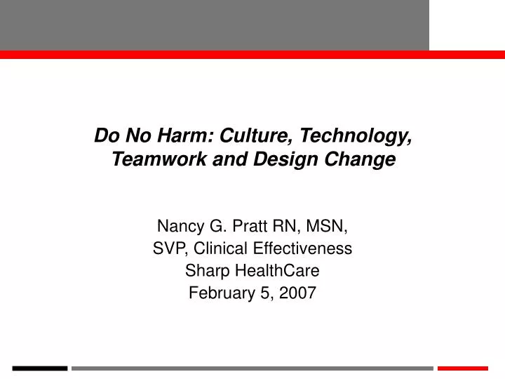 do no harm culture technology teamwork and design change