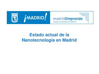 Estado actual de la Nanotecnología en Madrid