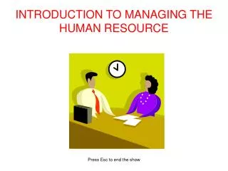 INTRODUCTION TO MANAGING THE HUMAN RESOURCE