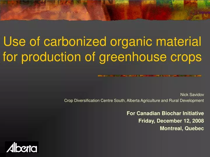 use of carbonized organic material for production of greenhouse crops