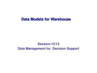 Data Models for Warehouse