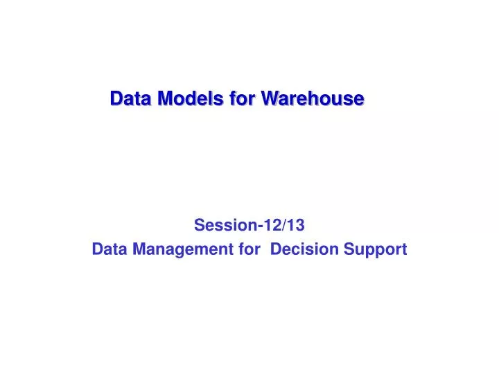 session 12 13 data management for decision support