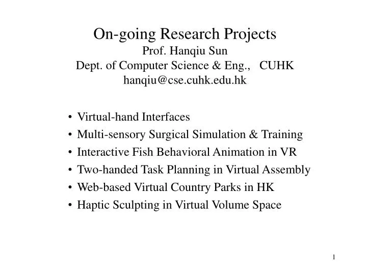 on going research projects prof hanqiu sun dept of computer science eng cuhk hanqiu@cse cuhk edu hk