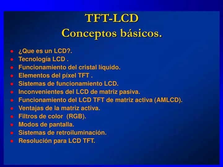 PPT - TFT-LCD Conceptos Básicos. PowerPoint Presentation, Free Download ...