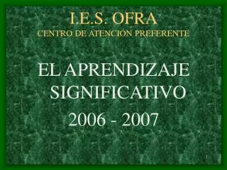 I.E.S. OFRA CENTRO DE ATENCIÓN PREFERENTE