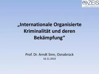 „Internationale Organisierte Kriminalität und deren Bekämpfung“
