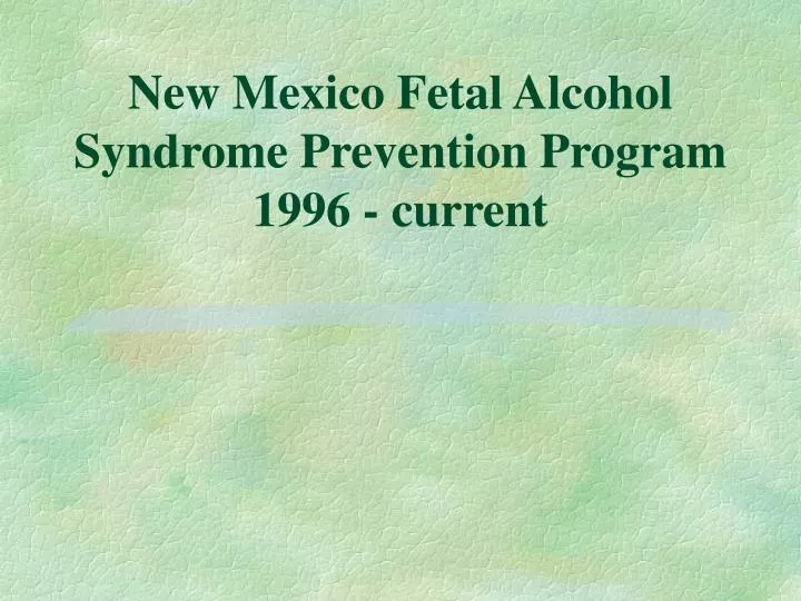 new mexico fetal alcohol syndrome prevention program 1996 current