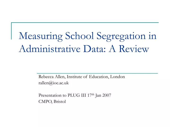 measuring school segregation in administrative data a review