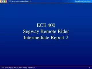 ECE 400 Segway Remote Rider Intermediate Report 2